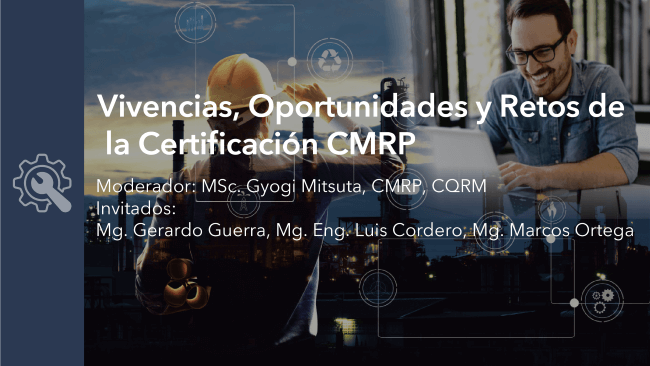 W2103 Vivencias, Oportunidades y Retos de la Certificación CMRP