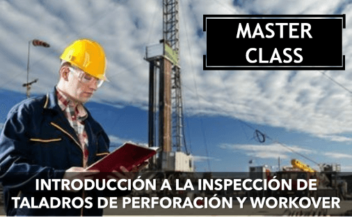 Master Class Introducción a la Inspección de Taladros de Perforación y Workover