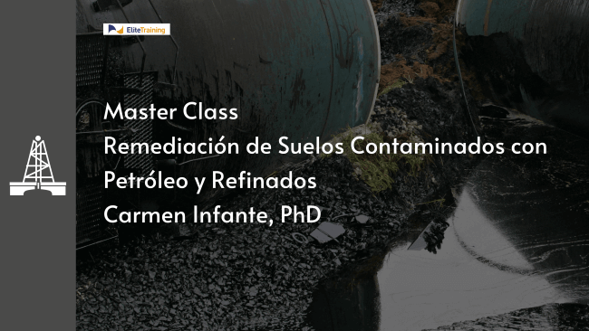 Master Class: Remediación de suelos contaminados con petróleo y refinados